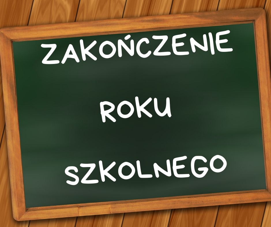  Koniec Roku Szkolnego